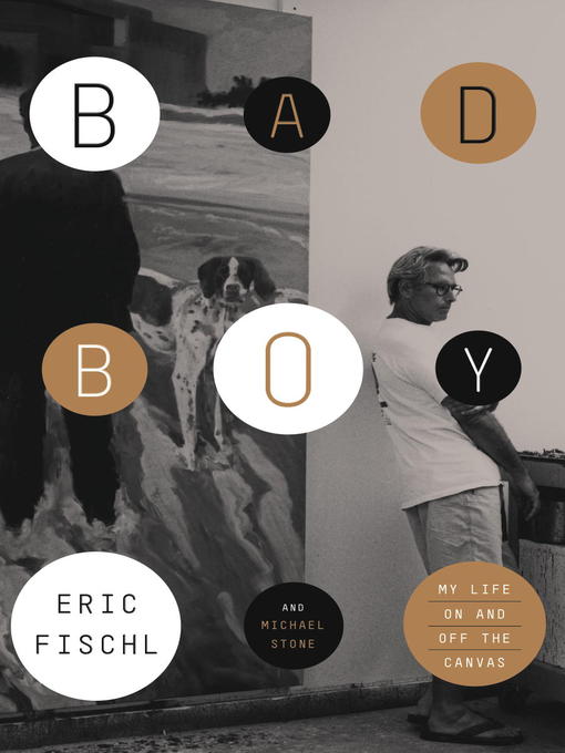Title details for Bad Boy by Eric Fischl - Wait list
